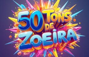 50 TONS DE ZOEIRA